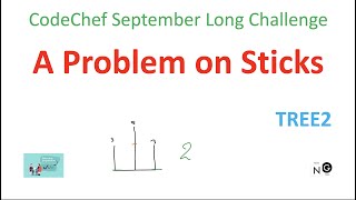 a problem on sticks codechef | codechef september long challenge | TREE2