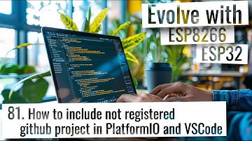 ESP32 & ESP8266 - How to include not registered github project in PlatformIO and VSCode