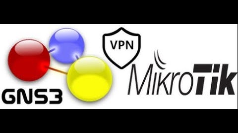 Cara Membuat VPN (PPTP) di Mikrotik dengan Simulator GNS3 - Part 1