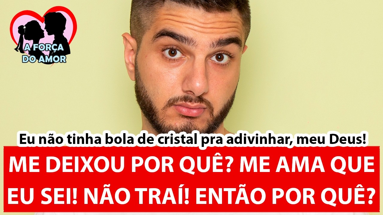 ME DEIXOU POR QUÊ? ME AMA QUE EU SEI! NÃO TRAÍ! ENTÃO POR QUÊ? |RENATO GAUCHO|