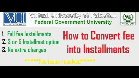 How to convert VU full fee into Installments | 2 , 3 or 5 Installments option