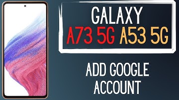 How to Add Google Account Samsung A73 5g, A53 5g {SM-A536B}