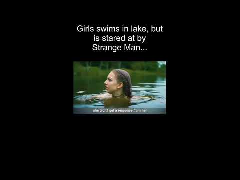 Strange Man Appears While Girl Swims Alone In Lake 