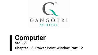 Std - 7 | Computer | Chapter - 3 | Power Point Window | Part - 2