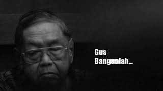 RINDU GUSDUR ||| Puisi untuk Gus Dur Dari Tanah Madura di Hari Puisi Nasional