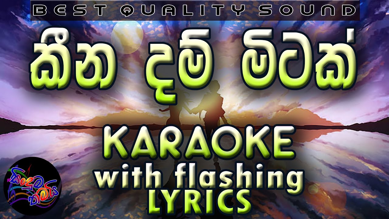 Keena Dam Mitak Karaoke with Lyrics (Without Voice)