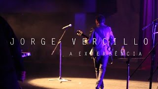 TEASER JORGE VERCILLO_ SHOW "A EXPERIÊNCIA"