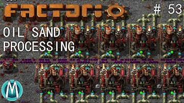 [Factorio 1.1 4K] Angel/Bobs Ep 53: Oil Sand Processing (Tutorial/Walkthrough)