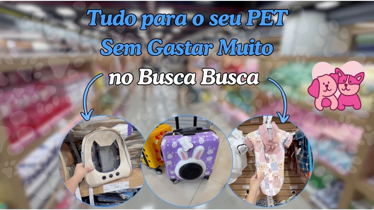 Busca Busca – Primeiro Andar: o setor PET mais fofo do Brás!