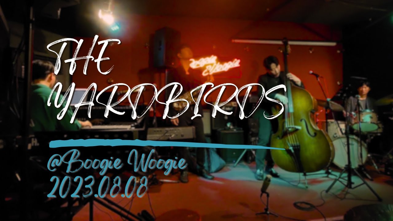 [The Yardbirds] Love for sale / 부기우기 230808 YouTube