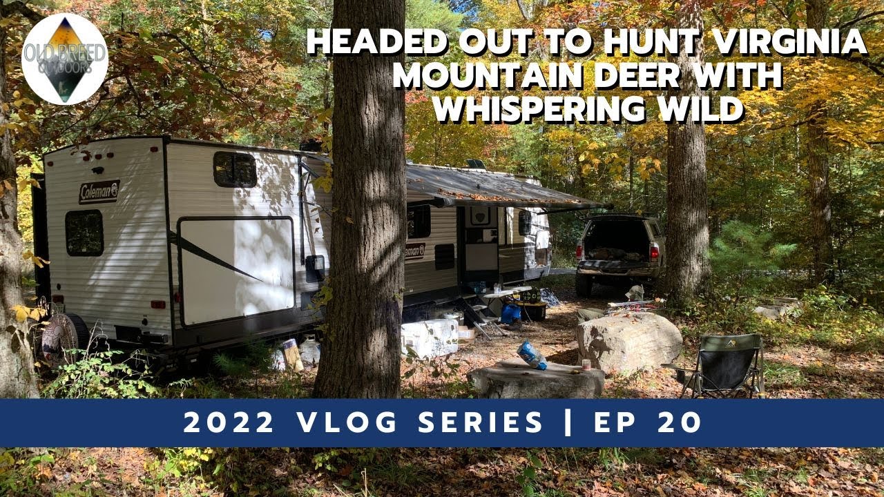 Headed Out To Hunt Virginia Mountain Deer With Whispering Wild 2022