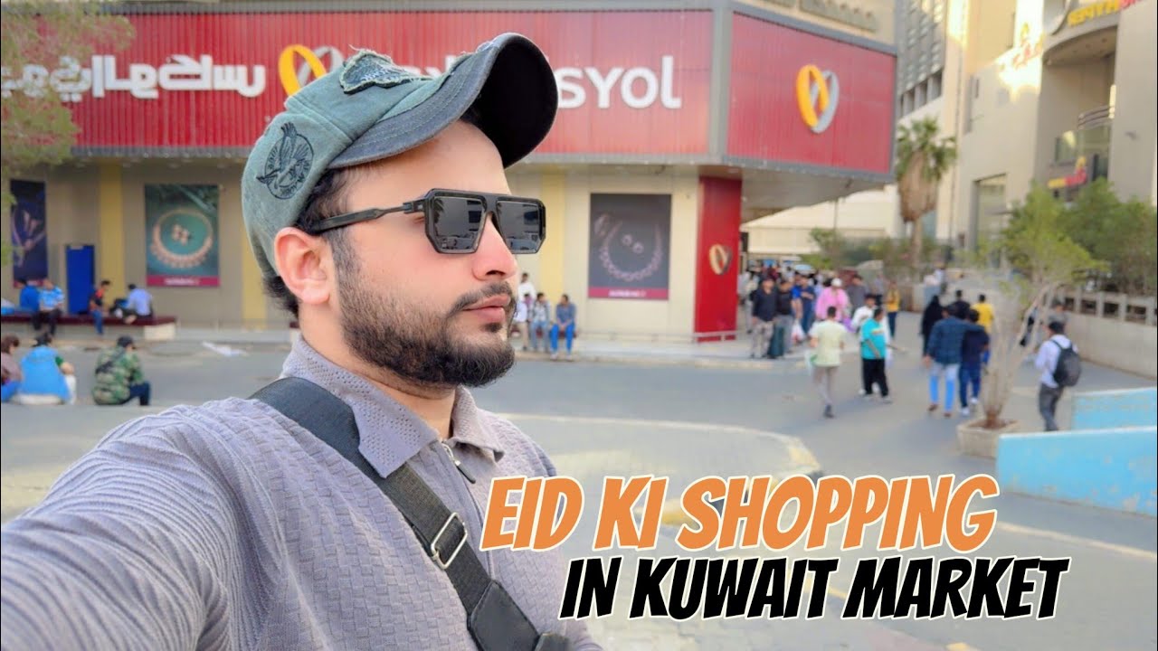 KUWAIT MAI EID KI SHOPPING MALIYA MARKET 💫😎