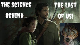 The Science Behind "The Last of Us"!