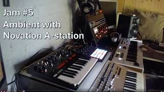 Jam 5: Ambient with Novation A-station, Circuit tracks