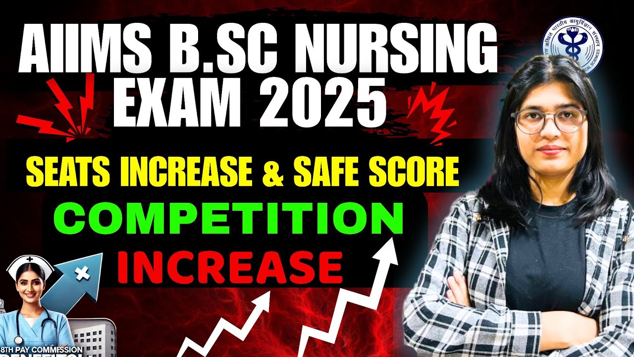 AIIMS B.Sc Nursing 2025-: Total Seats, Expected Increase, Safe Score & Participants