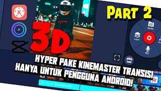 Hyper 3d Tutorial Android Kinemaster