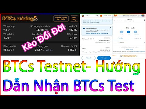 BTCs Mining Testnet Ví Metamask, Hướng Dẫn Nhận BTCs & Chạy Testnet BTCs