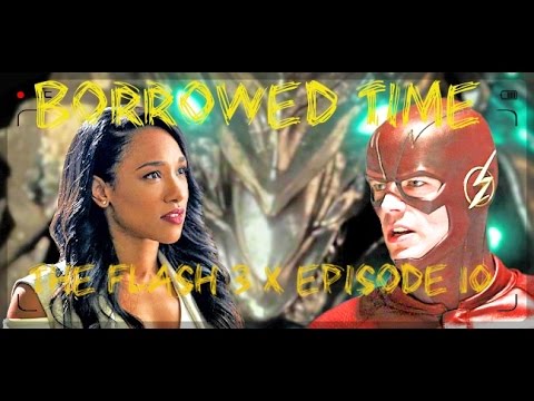 The Flash Season 3 X 10 : Borrowed Time