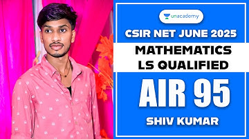CSIR NET June 2025 Rankers Interview | CSIR NET Mathematical Sciences  | AIR 95 LS
