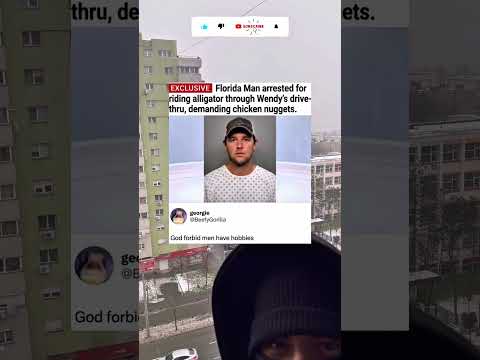 Florida Man Arrested For Riding Alligator Through Wendy's Drive-Thru, Demanding Chicken Nuggets.