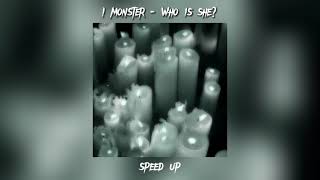 I monster - Who is she? speed up Resimi