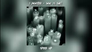 I monster - Who is she? speed up