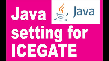 Java setting for ICEGATE | How to setting DGFT DSC in icegate