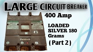400 AMP CIRCUIT BREAKER SILVER RECOVERY { part 2 } by Poor miners 2,993 views 9 months ago 13 minutes, 23 seconds