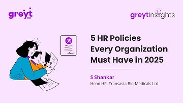 5 HR Policies Every Organization Must Have in 2025 | greytInsights | greytHR