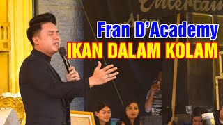 IKAN DALAM KOLAM | FRAN DACADEMY | Kampung Legok Batu Urip   Heboh | Tuan Hajat Is & Ica