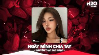 Ngày Mình Chia Tay Remix, Xin Mưa Ngừng Rơi Cho Vơi Nỗi Buồn🎼Nhạc Remix TikTok Hay 2026