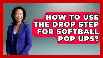 How To Use The Drop Step For Softball Pop Ups? - Softball Basics and Beyond
