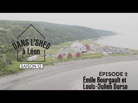 Dans l'shed à Léon: Émile Bourgault et Louis-Julien Durso