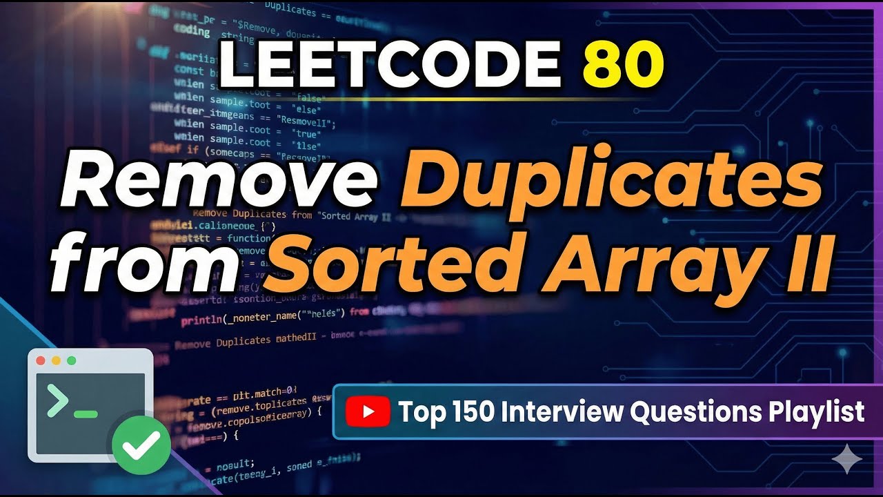 Leetcode 80: Remove Duplicates from Sorted Array II | Top 150 Interview ...