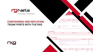 Configuring and Deploying Trunk Ports With the rXg