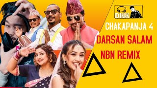 DARSHAN SALAM |REMIX| CHHAKKA PANJA 4 |New Nepali Movie Song | DJ NBN