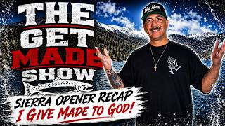 Eastern Sierra Opener 2026: WINNER & LOSER Lakes | Giving Trout Made to GOD - The GET MADE Show 22