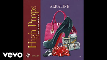Alkaline - High Props (Official Audio)