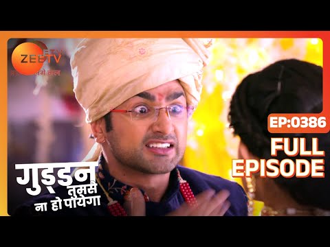 Guddan Tumse Na Ho Payega - Full Ep - 386 - Guddan, Akshat, Durga, Lakshmi, Saraswati - Zee TV