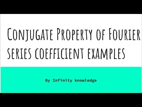 Fourier series coefficient conjugate property examples - YouTube