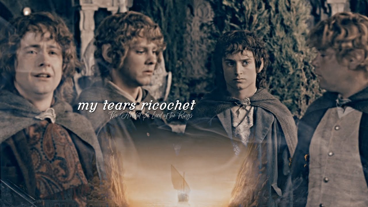 th/lotr || my tears ricochet