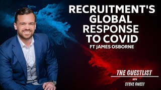 The Global Impact of Covid-19 on Recruitment! ft. James Osborne