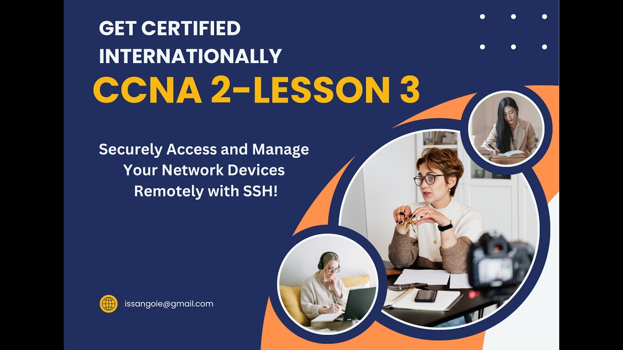Mastering CCNA 2 : Lesson 3-Securely Access and Manage Your Network Devices Remotely with SSH!