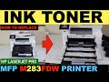 HP Color LaserJet Pro MFP M283FDW Ink Toner Replacement.