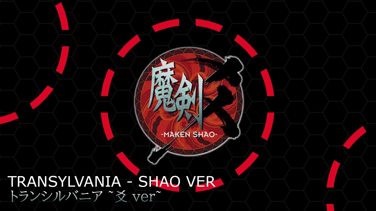 Transylvania - Shao Version - Maken Shao