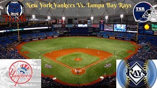 New York Yankees Vs. Tampa Bay Rays Live Stream Play By Play & Reaction w/The Sports Reaction