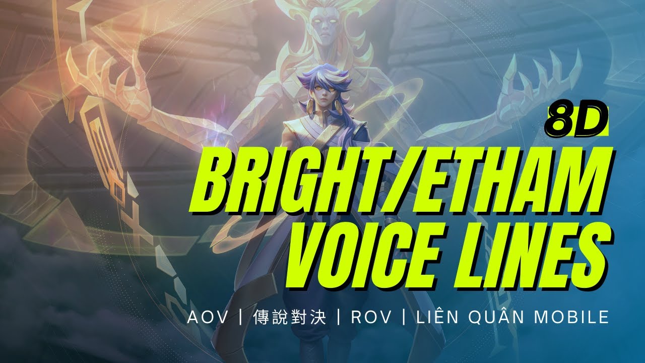 Bright/Etham: Voice Lines | AOV | 傳說對決 | ROV | Liên Quân Mobile