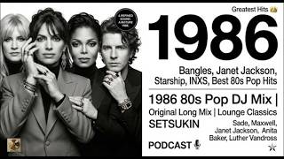 80s Pop DJ Mix 1986 | Best 80s Pop Hits | Bangles, Janet Jackson, Starship, INXS , Falco | Setsukin