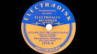 1932 Tom Berwick (as ‘Penn. Collegians’) - Let’s Put Out The Lights And Go To Sleep (J Harkins, voc)