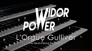 WIDOR POWER | HenriFranck Beaupérin joue l'orgue Gulliver. CharlesMarie Widor  Toccata